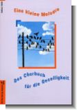 Eine kleine Melodie - Das Chorbuch f�r die Geselligkeit