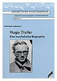 Hugo Distler Eine musikalische Biographie