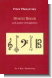Moritz Reger und andere Schr�gheiten