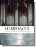 Silbermann - Geschichte und Legende