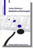 Meditatives Klavierspiel - Horchen - Spielen - Improvisieren