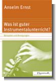Was ist guter Instrumentalunterricht? - Beispiele und Anregungen