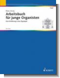 Arbeitsbuch f�r junge Organisten