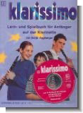 Klarissimo - Lern- und Spielbuch f�r Anf�nger auf der Klarinette mit Playback-CD