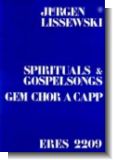 Spirituals and Gospelsongs : f�r gem Chor a cappella (Partitur (en))