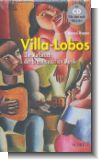 Villa-Lobos : Der Aufbruch der brasilianischen Musik (+CD)