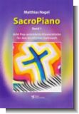 Sacro Piano - Pop-orientierte Klavierstücke für den kirchlichen Gebrauch Sacro Piano - Pop-orientierte Klavierstücke für den kirchlichen Gebrauch