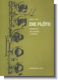 DIE FLOETE : GESCHICHTE, SPIELTECH- NIK UND LEHRWEISE (DORGEUILLE, CLAUDE, ED)