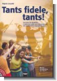 Tants fidele tants (+CD) : Liederbuch mit Tanzanleitungen