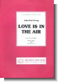 Love is in the Air : Einzelausgabe f�r Gesang und Klavier