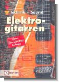 Elektrogitarren : Technik und Sound