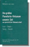 Die gro�en Pianoforte-Virtuosen unserer Zeit aus pers�nlicher (Bekanntschaft,  Reprint 1872)