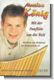 MATTHIAS KOENIG : MIT DER PANFLOETE UM DIE WELT (+HALBPLAYBACK-CD) (MELODIEN AUS ALLER WELT)
