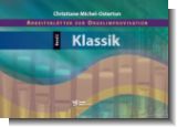 Arbeitsbl�tter zur Orgelimprovisation Band 2: Klassik