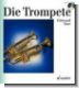 Die Trompete