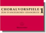 Choralvorspiele zum Evangelischen Gesangbuch Band 1