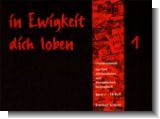 In Ewigkeit dich loben Band 1