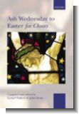 Ash Wednesday to easter for Choirs