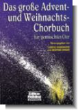 Das große Advent- und Weihnachts-Chorbuch (SATB)