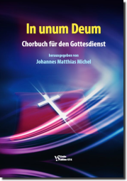 In unum Deum - Das Chorbuch