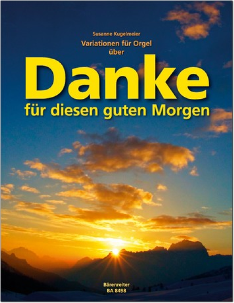 Danke Für Diesen Guten Morgen Text Pdf Kugelmeier, Susanne Danke für diesen guten Morgen - Variationen für